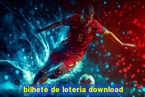 bilhete de loteria download